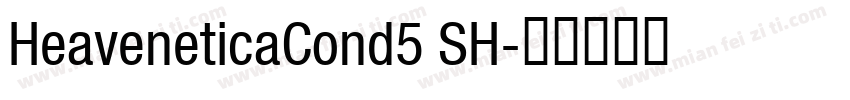 HeaveneticaCond5 SH字体转换